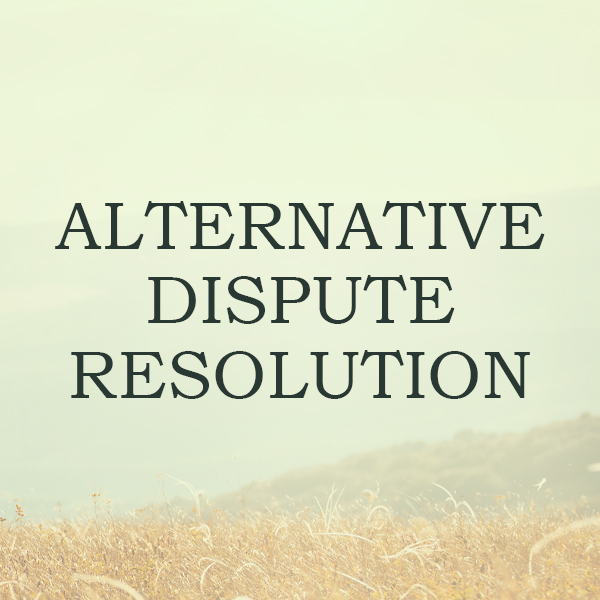 Alternative Dispute Resolution